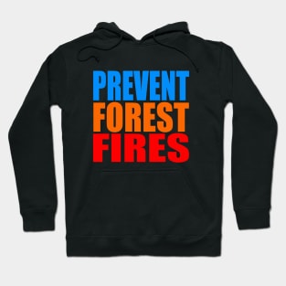 Prevent forest fires Hoodie